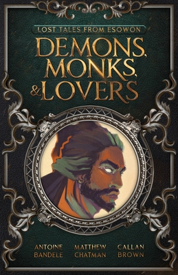 Demons, Monks, and Lovers: An Esowon Story 0999848364 Book Cover