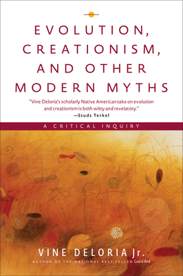Evolution, Creationism, and Other Modern Myths:... 1555914586 Book Cover