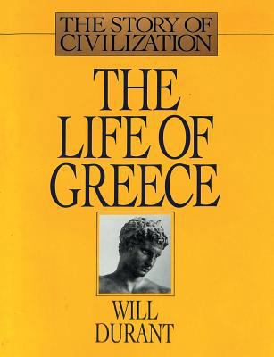 The Life of Greece: The Story of Civilization, ... 1684115558 Book Cover