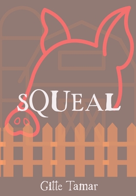 Squeal 1958201189 Book Cover