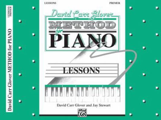 David Carr Glover Method for Piano Lessons: Primer 0769219799 Book Cover