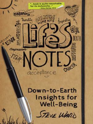 Life's Notes: Down-To-Earth Insights for Well-B... 147599558X Book Cover