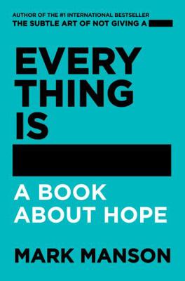 Everything Is #@%!ed Merch: A Book About Hope 0062957716 Book Cover