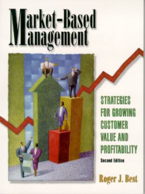 Market-Based Management: Strategies for Growing... 0130145467 Book Cover