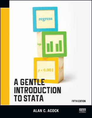 A Gentle Introduction to Stata, Fifth Edition 1597181854 Book Cover