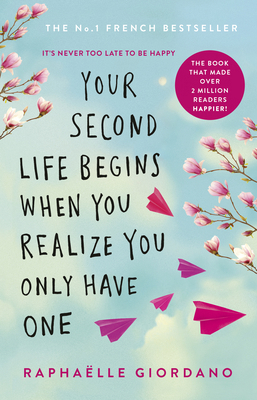 Your Second Life Begins When You Realize You On... 0552175005 Book Cover