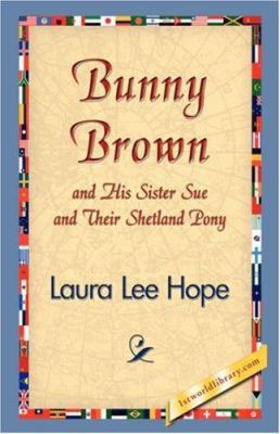 Bunny Brown and His Sister Sue and Their Shetla... 1421833824 Book Cover