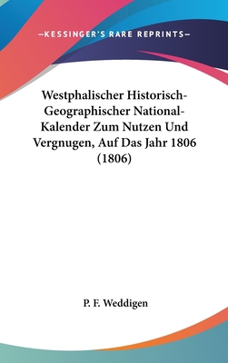 Westphalischer Historisch-Geographischer Nation... [German] 1161302271 Book Cover