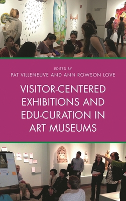 Visitor-Centered Exhibitions and Edu-Curation i... 1442278986 Book Cover