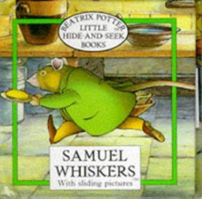 Samuel Whiskers Little Hide-And-Seek Book 0723241082 Book Cover