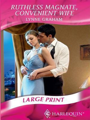 Ruthless Magnate, Convenient Wife (Romance Larg... 0263212041 Book Cover