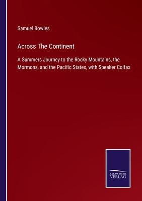 Across The Continent: A Summers Journey to the ... 3752558547 Book Cover
