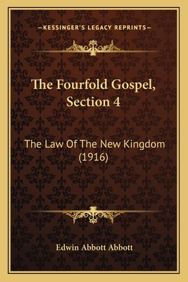 The Fourfold Gospel, Section 4: The Law Of The ... 1167053273 Book Cover