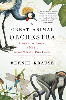 The Great Animal Orchestra: Finding the Origins... 031608686X Book Cover