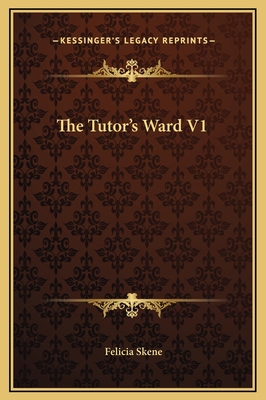 The Tutor's Ward V1 1169249493 Book Cover