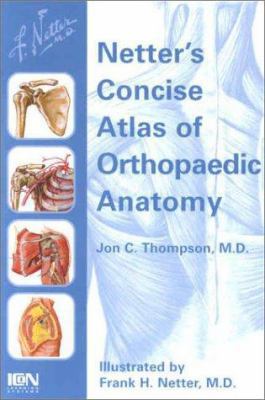 Netter's Concise Atlas of Orthopaedic Anatomy (... 0914168940 Book Cover