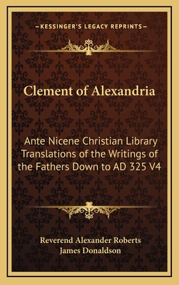 Clement of Alexandria: Ante Nicene Christian Li... 1163208213 Book Cover