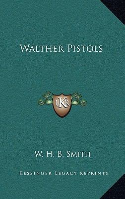 Walther Pistols 1169109594 Book Cover