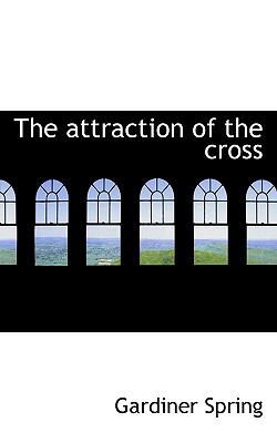 The Attraction of the Cross 1115614304 Book Cover