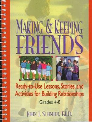 Making & Keeping Friends: Ready-To-Use Lessons,... 0876285531 Book Cover