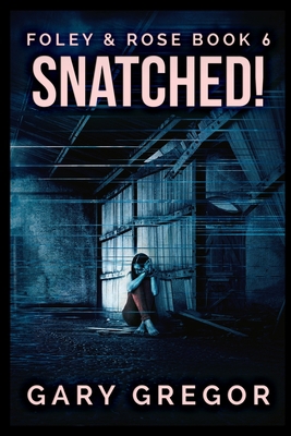 Snatched! 1715401662 Book Cover