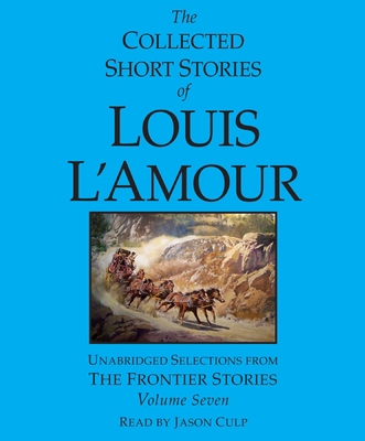 The Collected Short Stories of Louis l'Amour: V... 0307577074 Book Cover