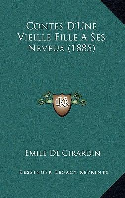 Contes D'Une Vieille Fille A Ses Neveux (1885) [French] 1166093018 Book Cover