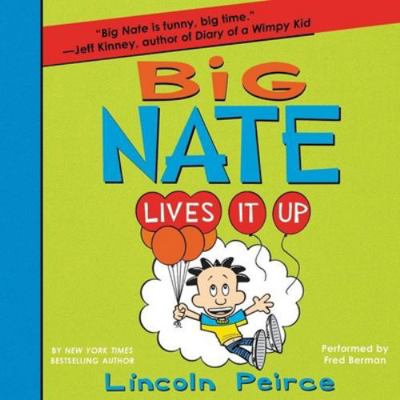 Big Nate Lives It Up 1481533770 Book Cover