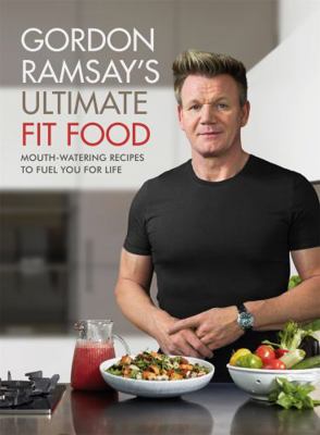 Gordon Ramsay Ultimate Fit Food [Hardcover] [Ja...            Book Cover