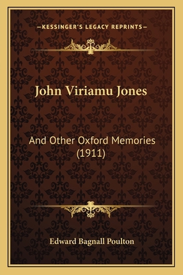 John Viriamu Jones: And Other Oxford Memories (... 1165432730 Book Cover