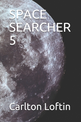 Space Searcher 5 B08M8FNRT4 Book Cover