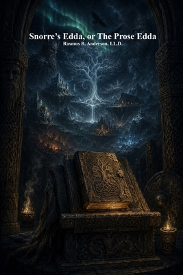 Snorre's Edda, or The Prose Edda 1773566474 Book Cover