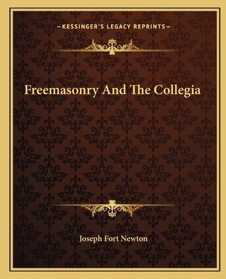 Freemasonry And The Collegia 1162855096 Book Cover