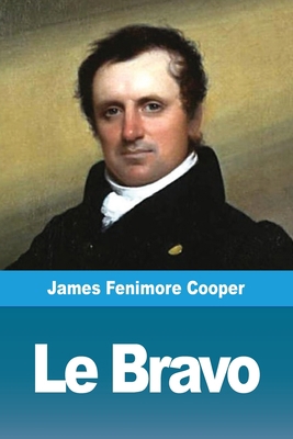 Le Bravo [French] 3967872505 Book Cover