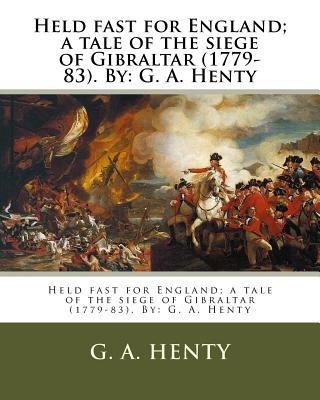 Held fast for England; a tale of the siege of G... 1536947520 Book Cover