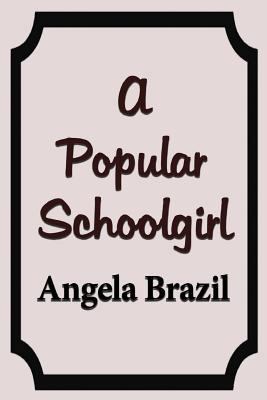 A Popular Schoolgirl 1539628426 Book Cover