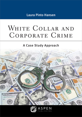 White Collar and Corporate Crime: A Case Study ... 1543817211 Book Cover