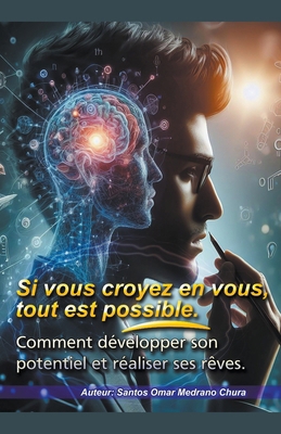 Si vous croyez en vous, tout est possible. [French] B0CT2KG824 Book Cover