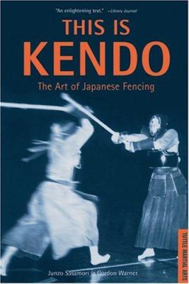 This Is Kendo: The Art of Japanese Fencing