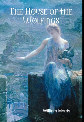 The House of the Wolfings 136520510X Book Cover