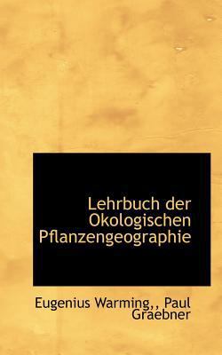 Lehrbuch Der Okologischen Pflanzengeographie [German] 1117082334 Book Cover