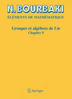 Groupes Et Algèbres de Lie: Chapitre 9 Groupes ... [French] 354034392X Book Cover