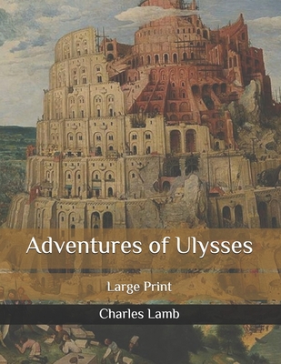 The Adventures of Ulysses: Large Print B087SFGB2G Book Cover