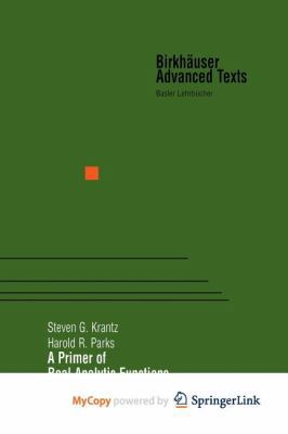 A Primer of Real Analytic Functions 0817681353 Book Cover
