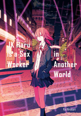 Jk Haru Is a Sex Worker in Another World 1718351100 Book Cover