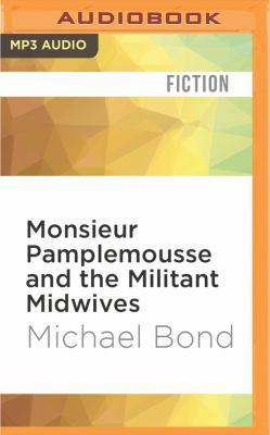 Monsieur Pamplemousse and the Militant Midwives 1531813933 Book Cover