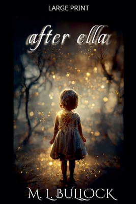 After Ella [Large Print] B0GJJDF43M Book Cover