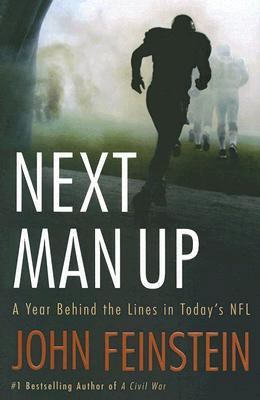 Next Man Up: A Year Behind the Lines in Today's... 0316009644 Book Cover