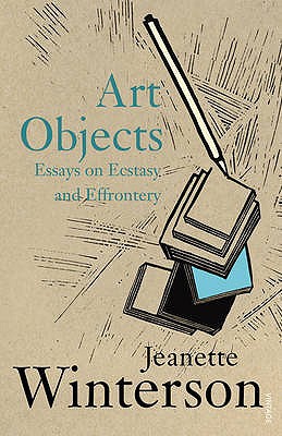 Art Objects: Essays on Ecstasy and Effrontery B0093HGREO Book Cover