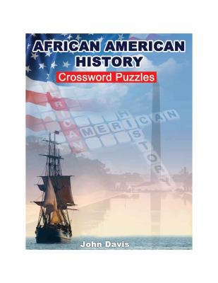 AFRICAN AMERICAN HISTORY: Crossword Puzzle 0985809736 Book Cover